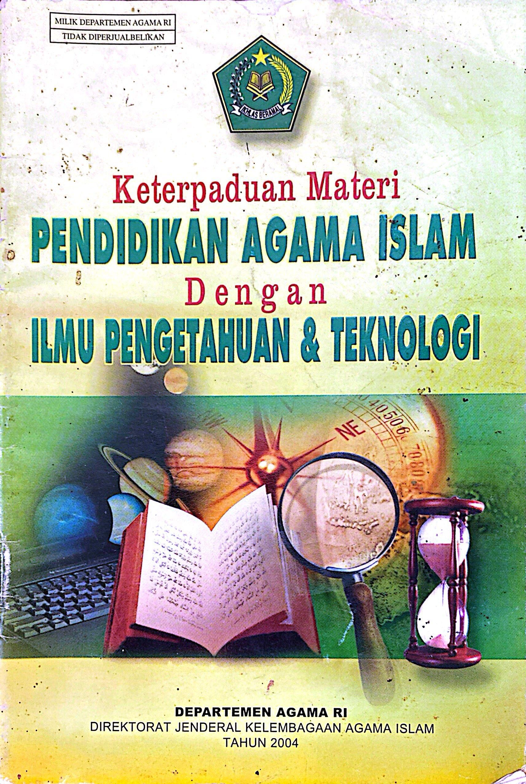 Pendidikan Agama Islam dengan Ilmu Pengetahuan dan Teknologi